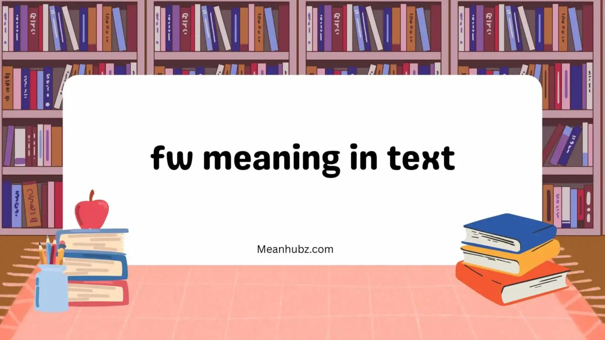 fw meaning in text