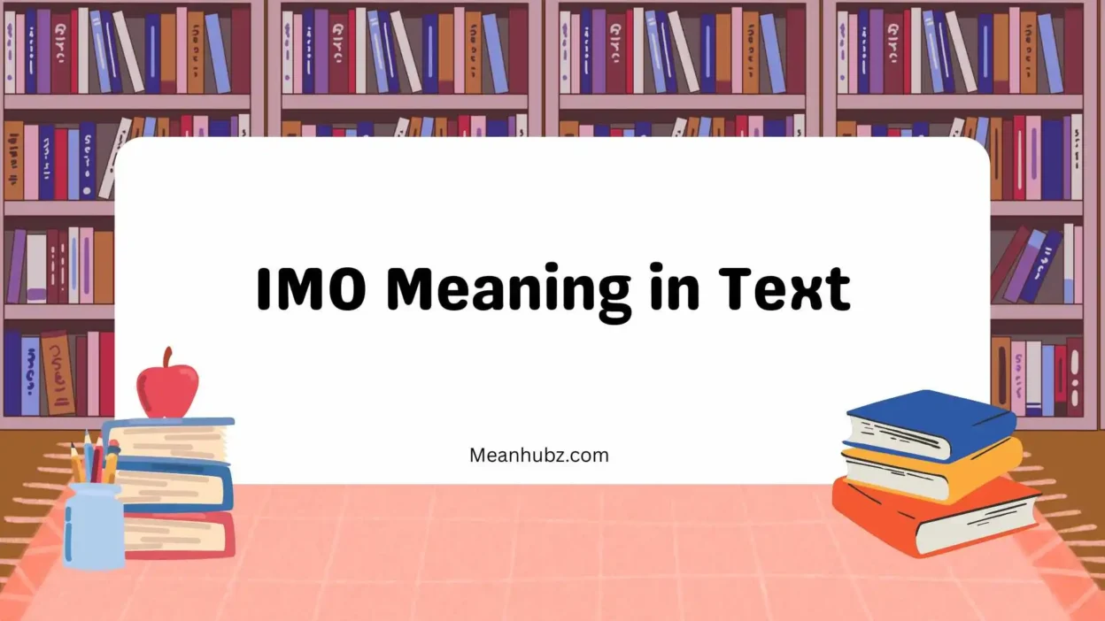 IMO Meaning in Text