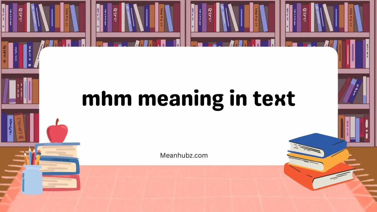 mhm meaning in text